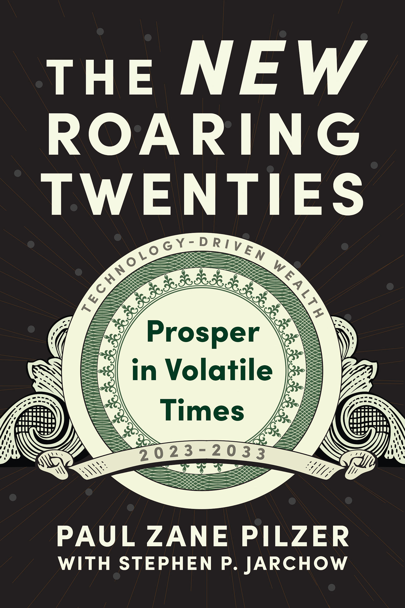 The New Roaring Twenties: Prosper in the Great Boom Ahead