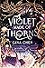 Violet Made of Thorns (Violet Made of Thorns, #1)