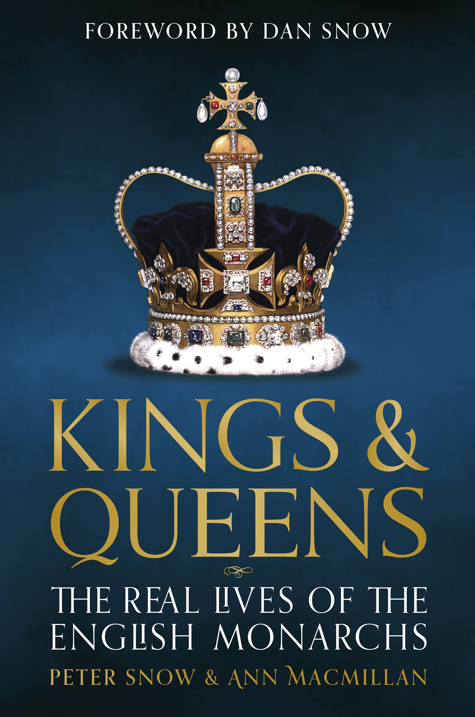 Kings & Queens: The Real Lives of the English Monarchs (Kindle Edition)