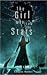 The Girl Who Saw the Stars ...