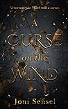 A Curse on the Wind by Joni Sensel