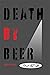 Death by Beer