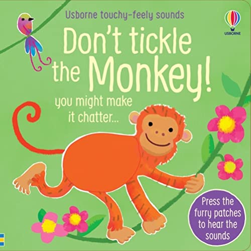 Don't Tickle the Monkey! (Touchy-Feely Sound Books / Don't Tickle)