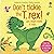 Don't Tickle the T.rex! (Touchy-Feely Sound Books / Don't Tickle)