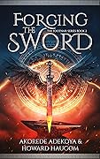 Forging the Sword