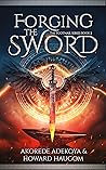 Forging the Sword (Footnail, #2)