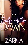 Book cover for Only After Dawn (After The Pain Book 3)