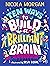 Ten Ways to Build a Brilliant Brain by Nicola Morgan