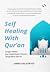 Self Healing With Qur'an by Ummu Qulsum IQT