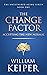 The Change Factor: Accepting the New Normal (The Untethered Aging Series)