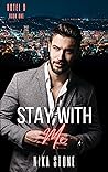 Stay With Me by Nika Stone