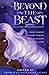 Beyond the Beast: Tales of ...
