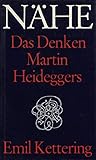 Nähe: Das Denken Martin Heideggers (German Edition)