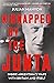 Kidnapped by the Junta by Julian Manyon