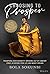 Choosing to Prosper: Triumphing Over Adversity, Breaking Out of Comfort Zones, Achieving Your Life and Money Dreams