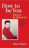 How to Be You: Si...