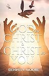 God in Christ & Christ in You
