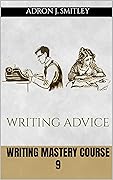 Writing Mastery Course 9: writing advice
