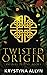 Twisted Origin (Infinite Destiny)