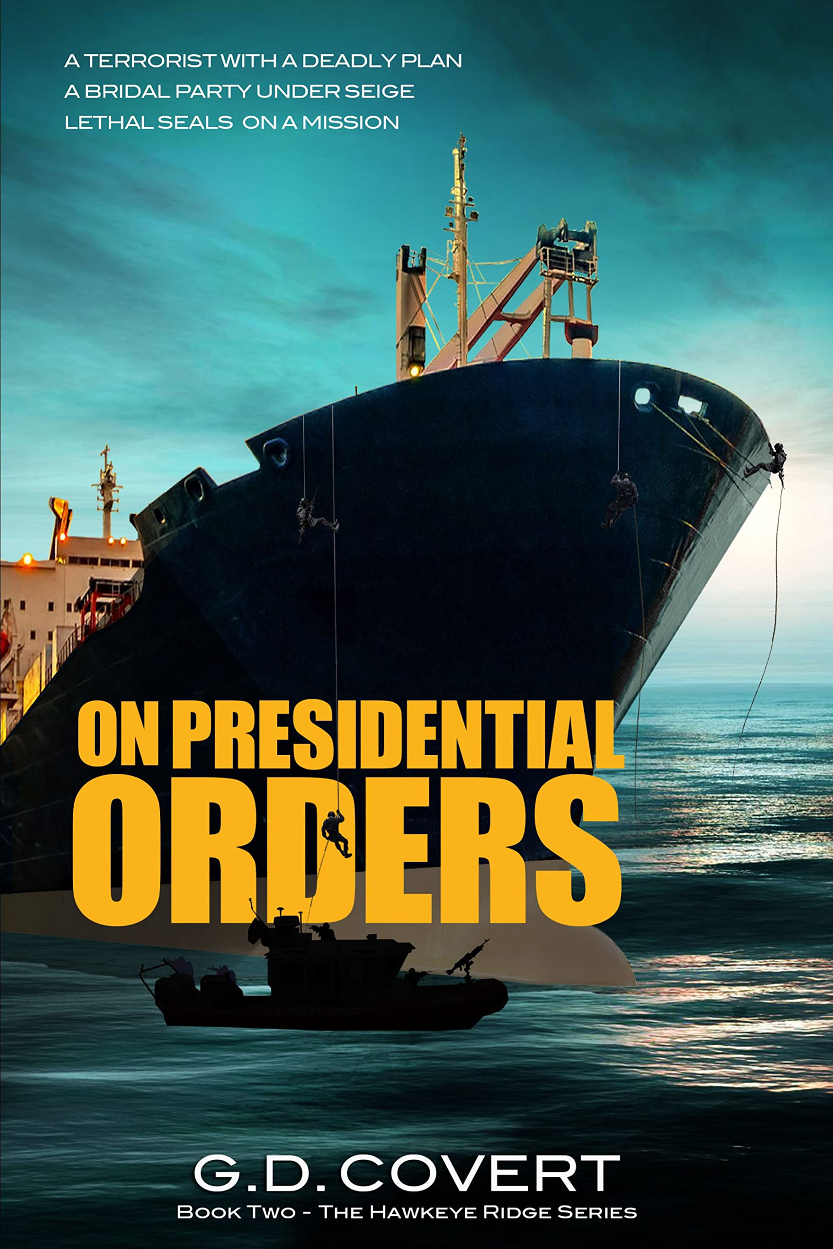 On Presidential Orders (The Hawkeye Ridge Series #2)