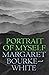Portrait of Myself by Margaret Bourke-White