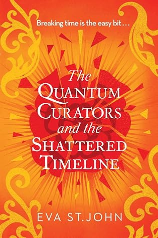 The Quantum Curators and the Shattered Timeline (The Quantum Curators, #4)