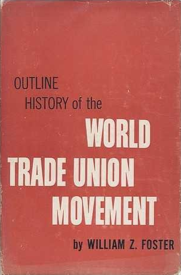 Outline History of the World Trade Union Movement (Hardcover)
