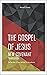 The Gospel of Jesus, New Co...