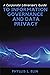 A Corporate Librarian’s Guide to Information Governance and D... by Phyllis L. Elin