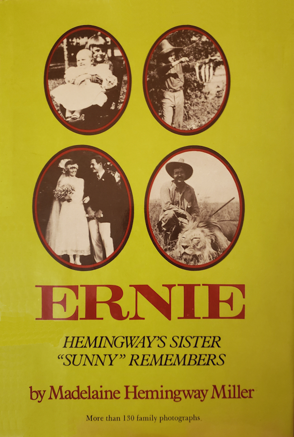 Ernie: Hemingway's Sister "Sunny" Remembers (Hardcover)
