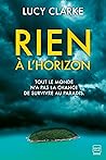 Rien à l'horizon by Lucy Clarke