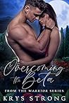 Overcoming the Beta by Krys Strong
