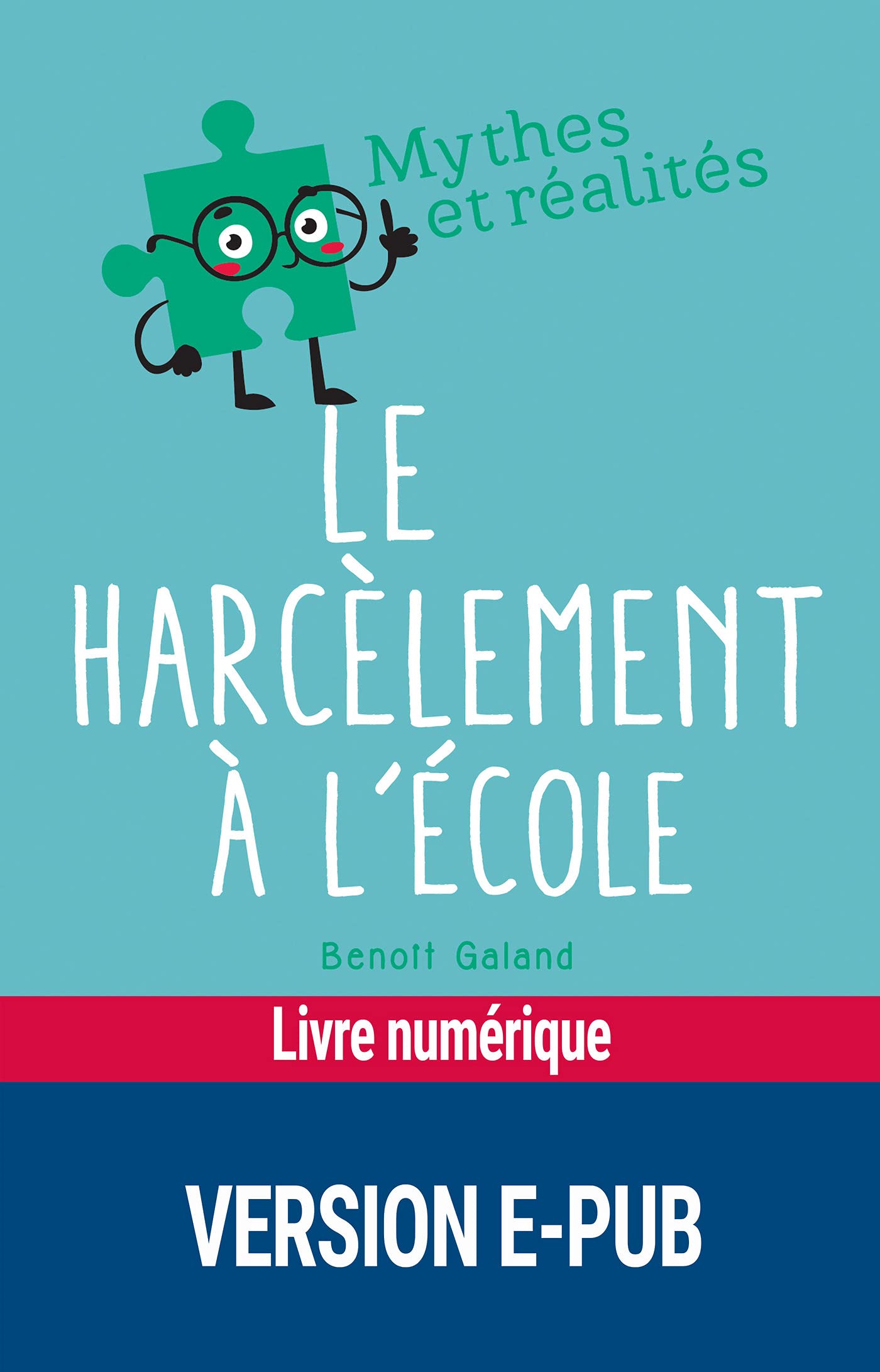 Le harcèlement à l'école (Mythes et réalités) (French Edition)