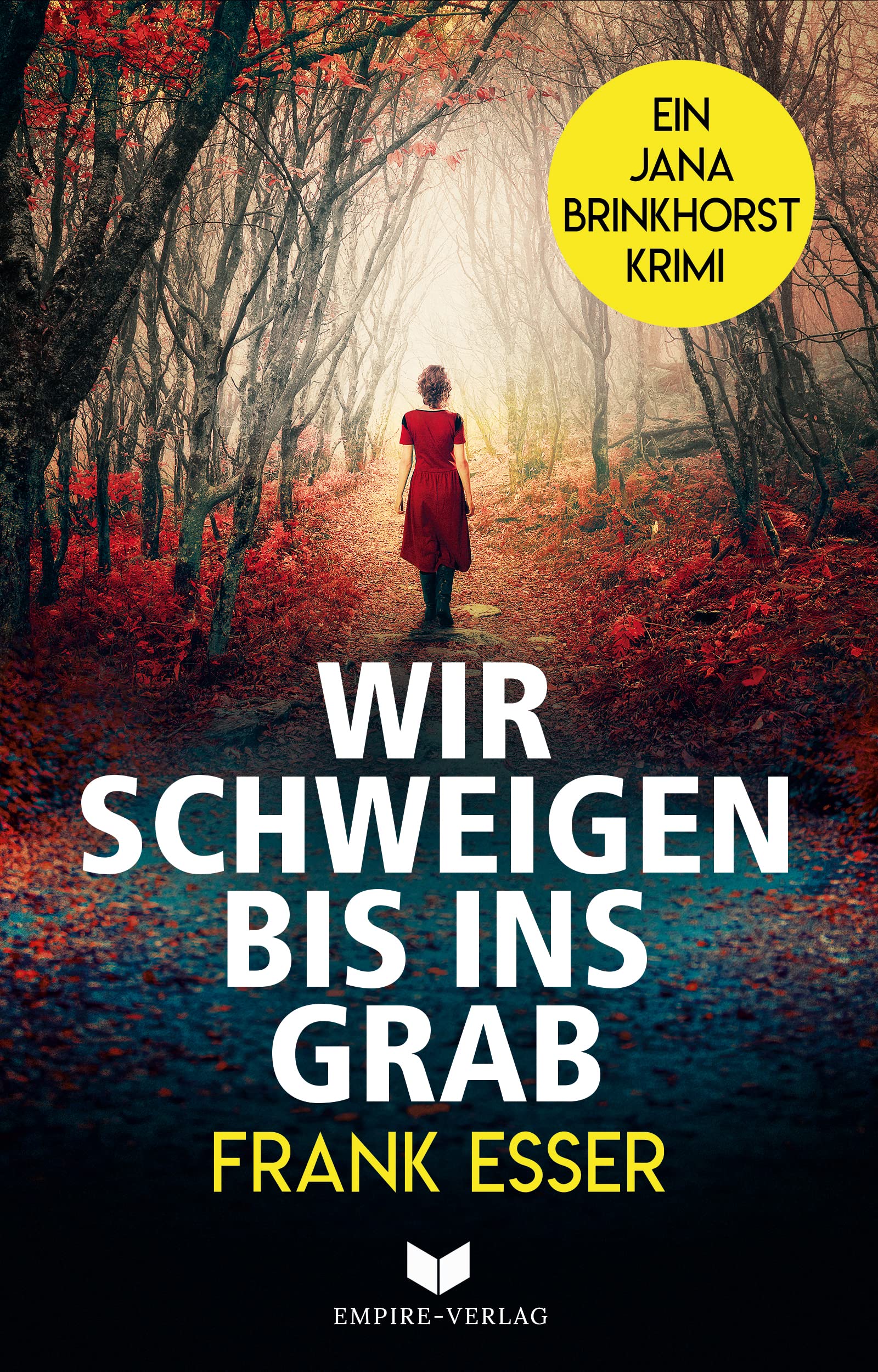Wir schweigen bis ins Grab: Komplex, raffiniert mit Nervenkitzel Faktor (Jana-Brinkhorst-Krimi 1) (German Edition)