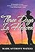 Three Days In Heaven by Mark Anthony Waters