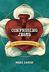 Confessing Jesus by Molly Lackey