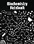 Biochemistry Notebook: Cute Hexagonal Graph Paper Notebook For Biochemistry and Organic Chemistry Students and Chemistry Lovers.
