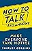 How to Talk to Anyone: How ...