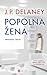 Popolna žena by J.P. Delaney