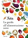 Yuka: La guida al...