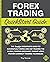 Forex Trading QuickStart Guide: The Simplified Beginner’s Guide to Successfully Swing and Day Trading the Global Foreign Exchange Market Using Proven ... (Trading & Investing - QuickStart Guides)