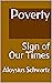 Poverty: Sign of Our Times