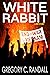 White Rabbit: A Mystery