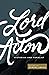 Lord Acton: Historian and M...