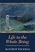 Life to the Whole Being: The Spiritual Memoir of a Literature Professor