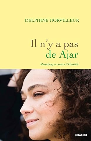 Il n'y a pas de Ajar : Monologue contre l'Identité