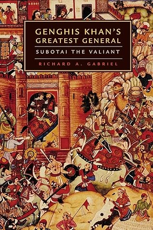 Genghis Khan's Greatest General: Subotai the Valiant