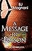 A Message in Poison by B.J. Magnani