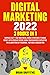 Digital Marketing 2022: 3 B...