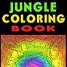JUNGLE COLORING BOOK : Featuring Fancy Flora & Fauna Of The Rainforest: The Jungle Pencils Feast